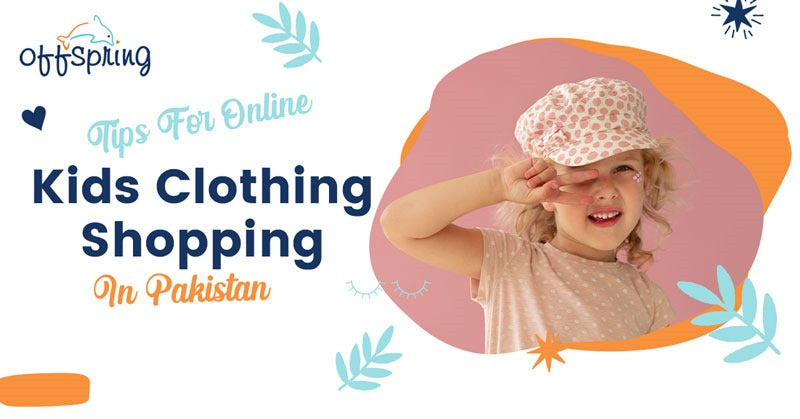 Some Useful Tips for Online Kids Clothes Shopping in Pakistan